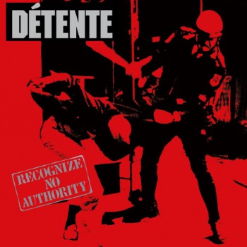 DETENTE - Recognize No Authority