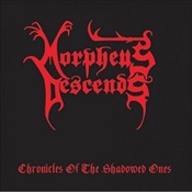 MORPHEUS DESCENDS - Chronicles Of The Shadowed Ones