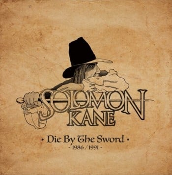SOLOMON KANE - Die By The Sword 1986-1991