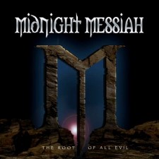 MIDNIGHT MESSIAH - The Root Of All Evil