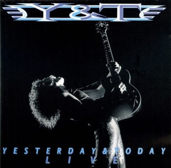 Y&T - Yesterday And Today Live