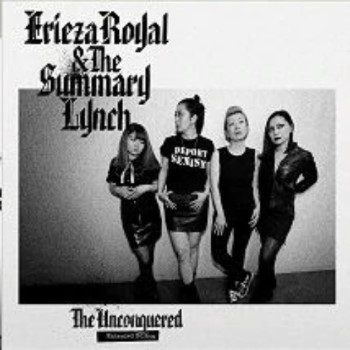ERIEZA ROYAL & THE SUMMARY LYNCH - The Unconquered