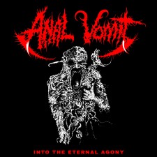 ANAL VOMIT - Into The Eternal Agony