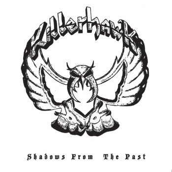 KILLERHAWK - Shadows From The Past