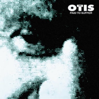 SONS OF OTIS - Paid To Suffer