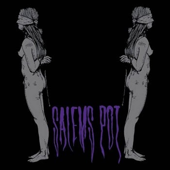 SALEM'S POT - Watch You Kill Me