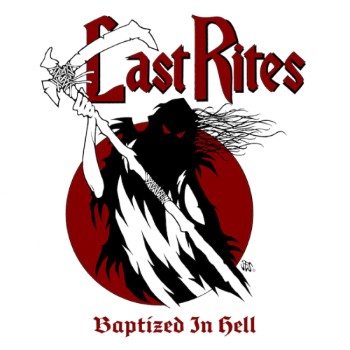 LAST RITES - Baptized In Hell