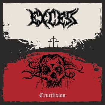 EXCESS - Crucifixion