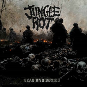 JUNGLE ROT - Dead And Buried