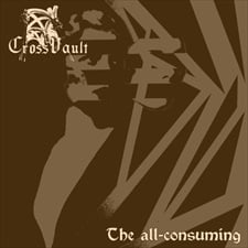 CROSS VAULT - The All-Consuming