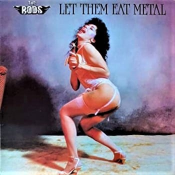 THE RODS - Let Them Eat Metal