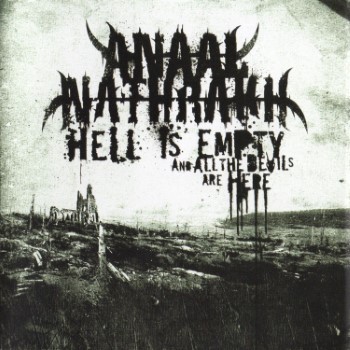 ANAAL NATHRAKH - Hell Is Empty And All The Devils Are Here