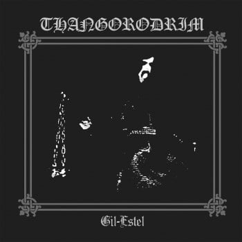THANGORODRIM - Gil Estel