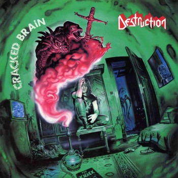 DESTRUCTION - Cracked Brain