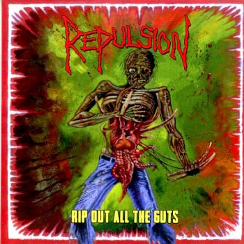 REPULSION - Rip Out All The Guts