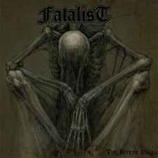 FATALIST - The Bitter End