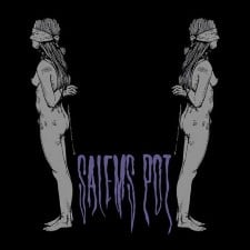 SALEM'S POT - Watch Me Kill You