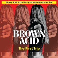 BROWN ACID - The First Trip