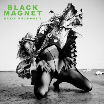 BLACK MAGNET - Body Prophecy