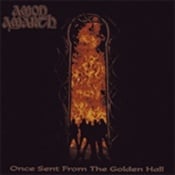 AMON AMARTH - Once Sent From The Golden Hall