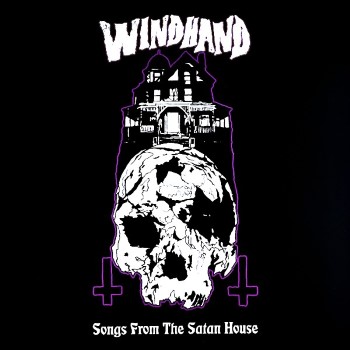 WINDHAND - Songs From The Satan House