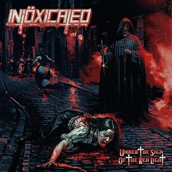 INTOXICATED - Under The Sign Of The Red Light