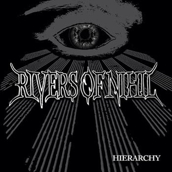 RIVERS OF NIHIL - Hierarchy