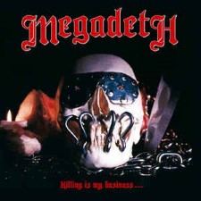 MEGADETH - Killing Is My Business... [2014 Reissue]