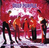 DEEP PURPLE - Shadows: A Collection Of Rare Early Tracks (March 1968-March 1969)
