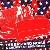 BASTARD NOISE - A Culture Of Monsters