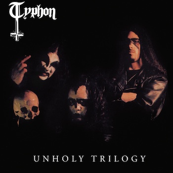 TYPHON - Unholy Trinity
