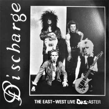 DISCHARGE - The East/West Live Dis-Aster