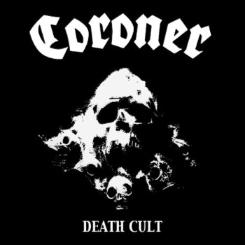 CORONER - Death Cult