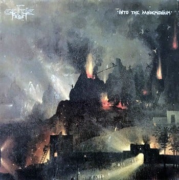 CELTIC FROST - Into The Pandemonium