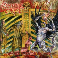CANNIBAL CORPSE - Hammer Smashed Holland
