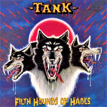 TANK - Filth Hounds Of Hades