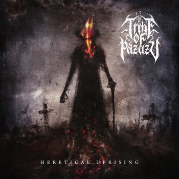 TRIBE OF PAZUZU - Heretical Uprising / King Of All Demons