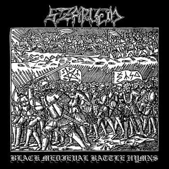 SZARLEM - Black Medieval Battle Hymns