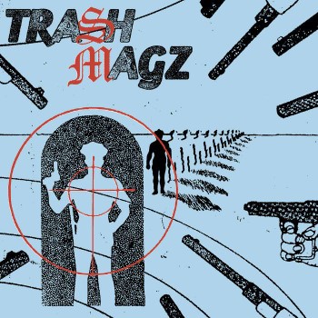 TRASH MAGZ - Trash Magz