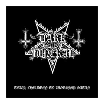 DARK FUNERAL - Teach Children To Worship Satan