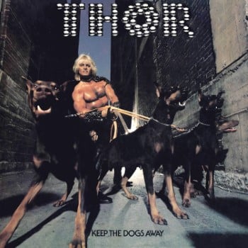 THOR - Keep The Dogs Away