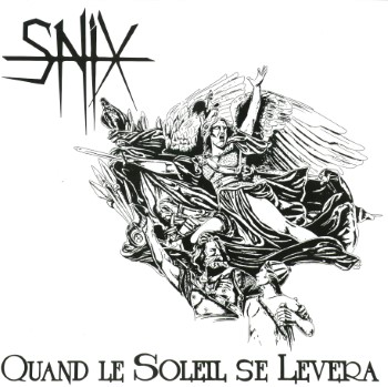 SNIX - Quand Le Soleil Se Levera 