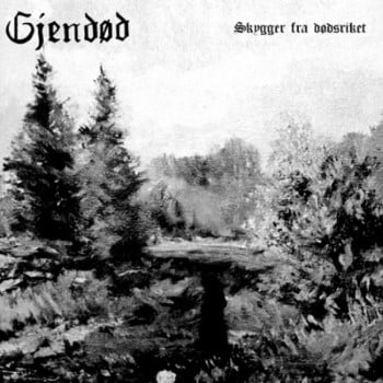 GJENDOD - Skygger Fra Dodsriket