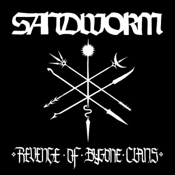SANDWORM - Revenge Of The Bygone Clans