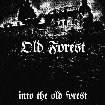 OLD FOREST - Into The Old Forest