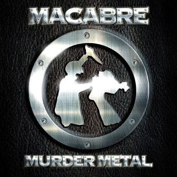 MACABRE - Murder Metal