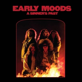 EARLY MOODS - A Sinner's Past