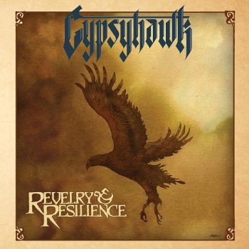 GYPSYHAWK - Revelry & Resilience