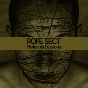 ROPE SECT - Metanoia Sessions