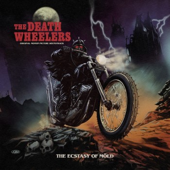 THE DEATH WHEELERS - The Ecstasy Of Mold